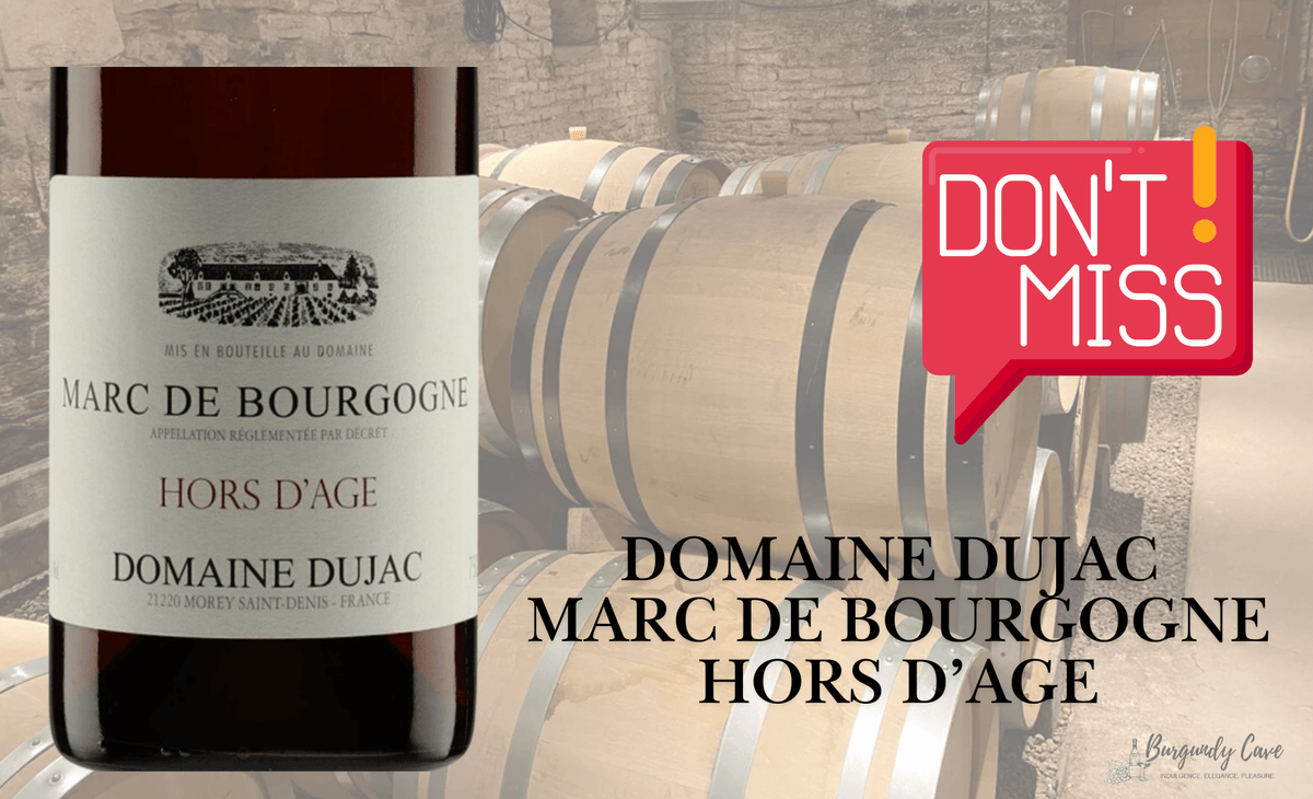 Extremely Rare Marc de Bourgogne from Dujac – Burgundy Cave