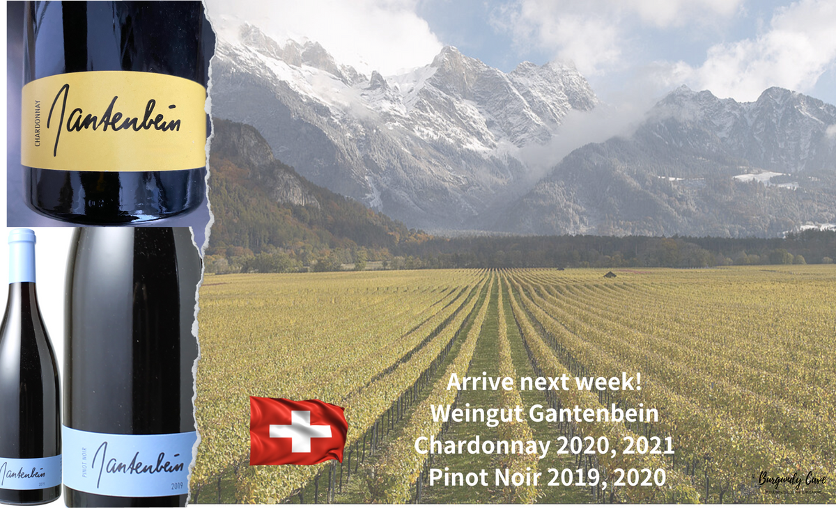 Arrive next week! Extremely Rare Gantenbein Chardonnay and Pinot