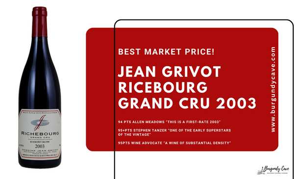 💥Best Market Price Jean Grivot Richebourg , “this is a first-rate 2003” Allen Meadows