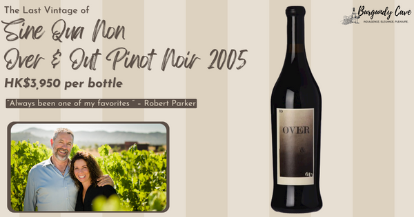 The Last Vintage of Sine Qua Non Pinot: 2005 Over & Out Pinot Noir