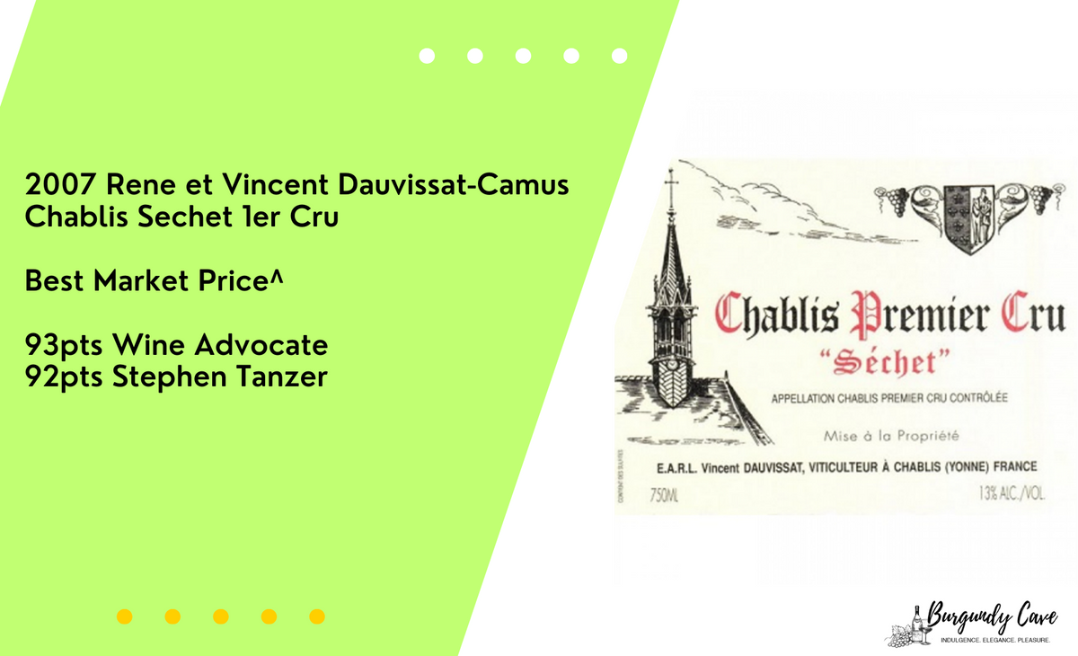 World Lowest 2007 Dauvissat Sechet 1er Cru, “Wonderfully juicy wine” S ...