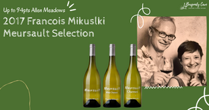 Up to 94pts Allen Meadows, 2017 Francois Mikuslki Meursault Selection