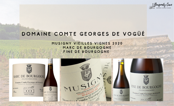 Domaine Comte Georges de Vogüé: Musigny Vieilles Vignes 2020, Marc de Bourgogne & Fine de Bourgogne