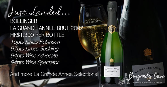Just Arrived! BOLLINGER La Grande Annee 2002 and Other Grande Annee Selections