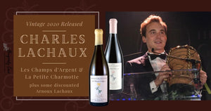 Vintage 2020 Released! Charles Lachaux Les Champs d'Argent & La Petite Charmotte plus some discounted Arnoux Lachaux