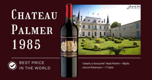 Best Price in the World: Chateau Palmer 1985, "clearly a favourite" Neal Martin