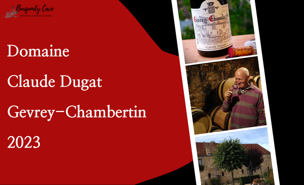 Last Offer in July, Claude Dugat Gevrey-Chambertin 2023 at HK$680 per Bt