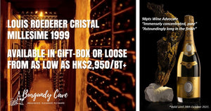 8pts WA 1999 Louis Roederer Cristal from HK$2,950/Bt, "Immensely Concentrated, Pure"