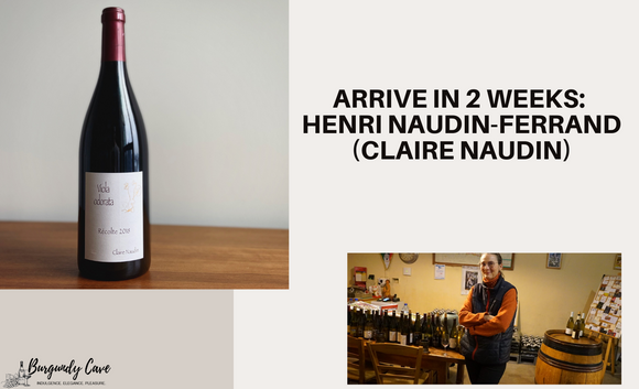 Arrive in 2 weeks: Domaine Naudin-Ferrand from Claire Naudin