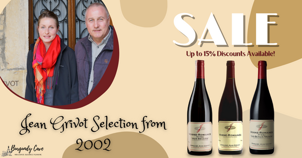 SALE! Jean Grivot Selections from 2002 to 2018, Up to 15% Discounts Available!