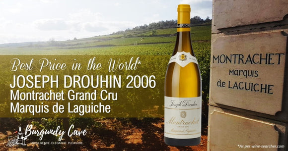 From OWC12 & At World's Best Price: 2006 Joseph Drouhin Montrachet Grand Cru Marquis de Laguiche