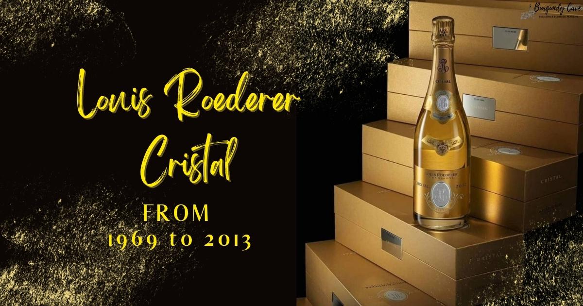 Our Full Offer of Louis Roederer Cristal from 1969 to 2013 – Burgundy Cave