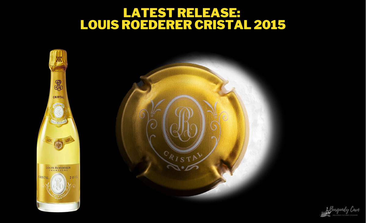 Latest Release: Up to 98 Points, Louis Roederer Cristal 2015 – Burgundy ...