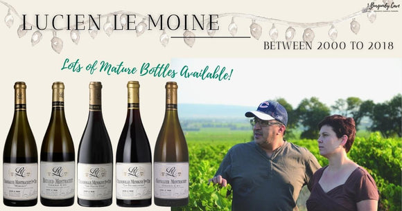 Lucien Le Moine Between 2000 to 2018 - Lots of Mature Bottles Available!