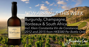 Arrivals This Week! Burgundy, Champagne, Bordeaux & South Africa Wines For Selection