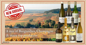 This Week New Arrivals: A mix of Burgundies, Champagne & many top producers