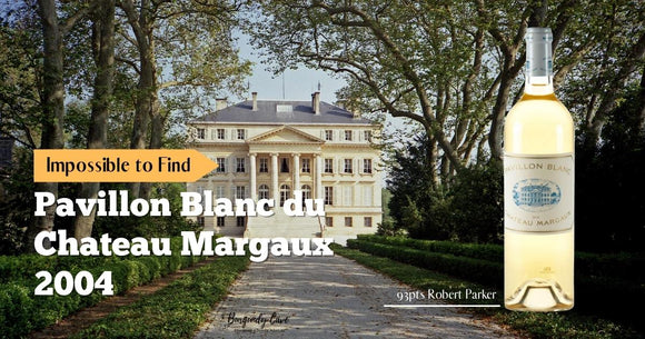 Impossible to Find: 2004 Pavillon Blanc du Chateau Margaux