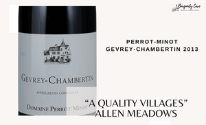 "A Quality Village" - Allen Meadows, Perrot-Minot Gevrey-Chambertin 2013