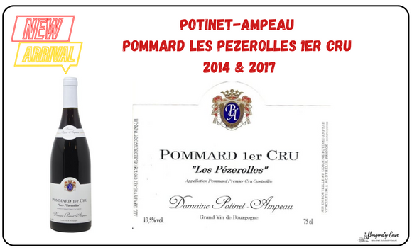 Now In Stock: Potinet-Ampeau Pommard Les Pezerolles 1er Cru 2014 & 2017