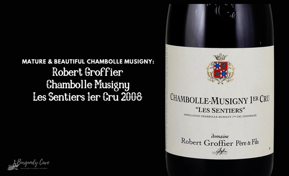 A Mature & Beautiful Chambolle Musigny from Domaine Robert Groffier