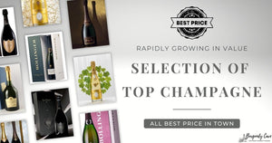 Rapidly Growing in Value: A Large Selection of Top Champagne, All Best Price in Town!