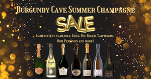 Burgundy Cave Summer Champagne Sale | Immediately available, Krug, Pol Roger, Taittinger, Dom Perignon and more!