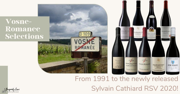 Our Latest Vosne-Romanee Selections: From 1991 to the newly released Sylvain Cathiard RSV 2020!