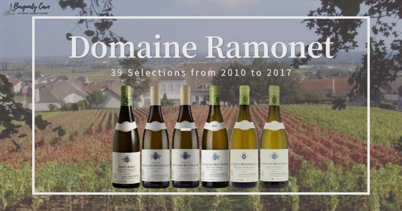 Domaine Ramonet: Our Latest Selection Between 2010 to 2017, Starting From HK$500 per Bt