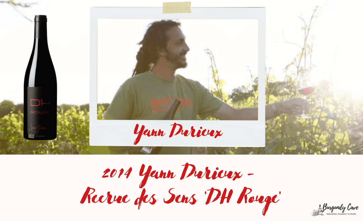 Very Rare: 2014 Yann Durieux DH Rouge – Burgundy Cave