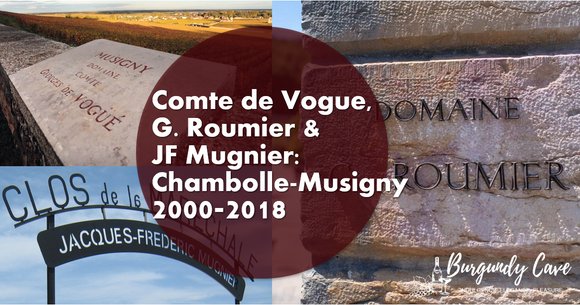 Check This Out! Vogue, Roumier & Mugnier Chambolle-Musigny 2000-2018 Selections