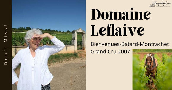 Don't Miss! 2007 Leflaive Bienvenues-Batard-Montrachet Grand Cru