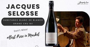 Don't Miss! Two Fantastically Priced Jacques Selosse Substance