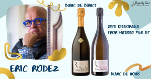 2015 Disgorged Eric Rodez Blanc de Blancs & Blanc de Noirs from HK$580 Per Bt