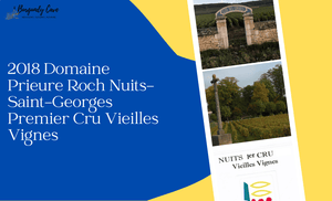 Last Vintage from Henri-Frédéric Roch, A Stunning Parcel of Prieure Roch Nuits-Saint-Georges Premier Cru Vieilles Vignes