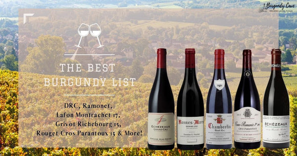 The Best Burgundy List: DRC, Ramonet, Lafon Montrachet 17, Grivot Richebourg 15, Rouget Cros Parantoux 15 & More!