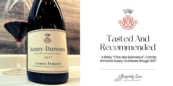 Tasted and Recommended: Baby “Clos des Epeneaux”, Comte Armand Auxey-Duresses 2017