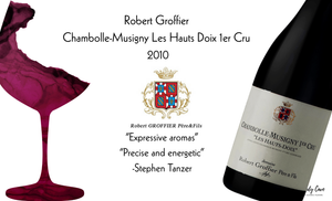 "Baby Amoureuses", 2010 Robert Groffier Chambolle-Musigny Les Hauts Doix 1er Cru