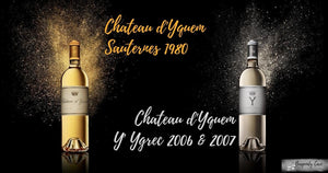 New Arrival Highlights: Chateau d'Yquem 1980, Y' Ygrec 2006 & 2007