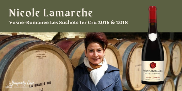 Don't Miss! Nicole Lamarche Vosne-Romanee Les Suchots 1er Cru 2016 & 2018